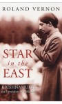 Star in the East: Krishnamurti, the Invention of a Messiah