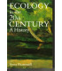 Ecology in the 20th Century – A History