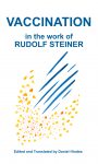 Vaccination in the Work of Rudolf Steiner